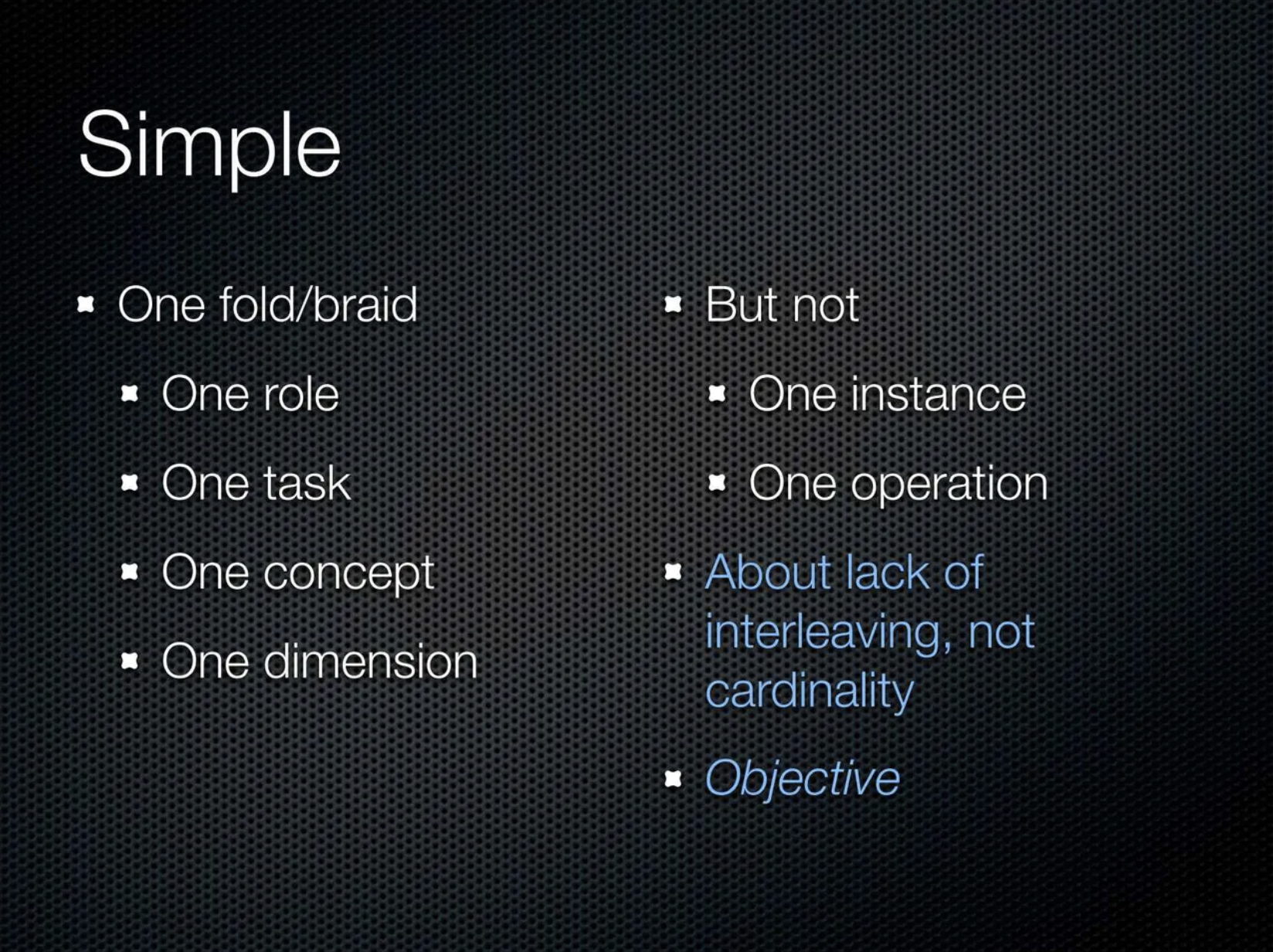 Rich Hickey defining 'simple' — one fold, one role — at Strange Loop 2011