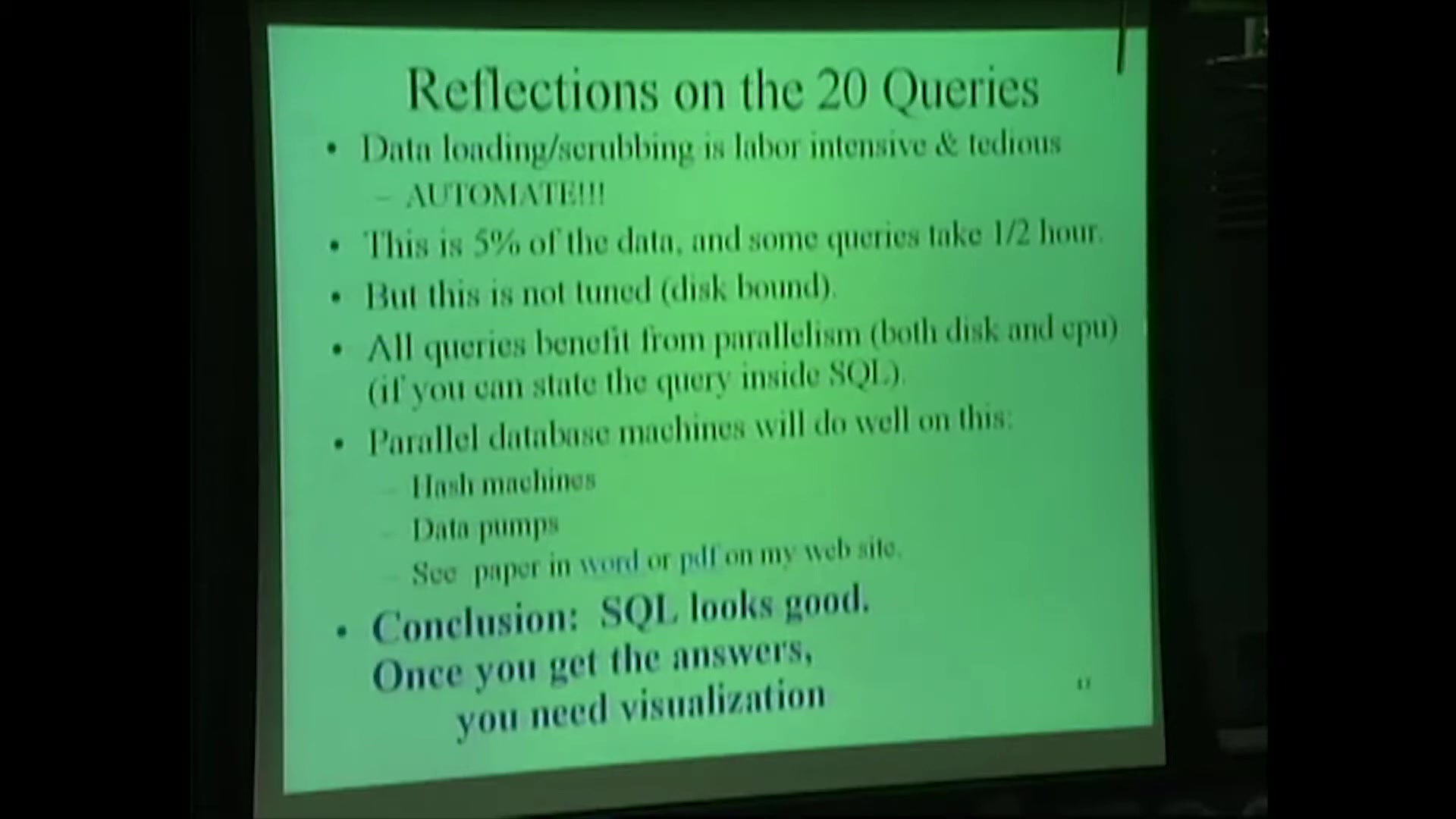 Slide: Reflections on the 20 Queries, data loading and scrubbing is labor intensive, automate